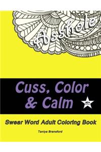 Cuss, Color & Calm