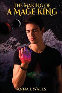 The Making of a Mage King