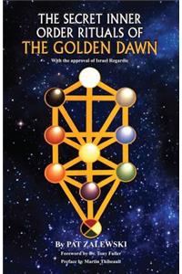 Secret Inner Order Rituals of the Golden Dawn