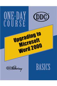 Upgrading to Microsoft Word 2000 (One-day Course)