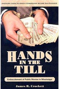 Hands in the Till: Embezzlement of Public Monies in Mississippi