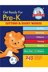 Get Ready for Pre-K: Letters & Sight Words