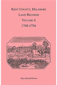 Kent County, Delaware Land Records, Volume 6