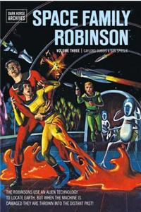 Space Family Robinson Archives Volume 3