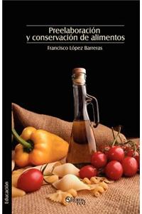 Preelaboracion y Conservacion de Alimentos
