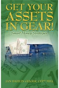 Get Your Assets in Gear! Smart Money Strategies