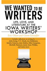 We Wanted to Be Writers