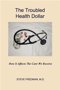 Troubled Health Dollar