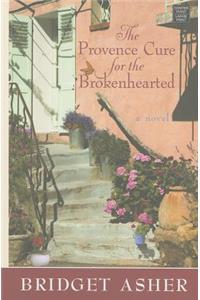 The Provence Cure For The Brokenhearted