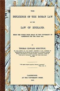 Influence of the Roman Law on the Law of England