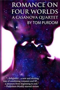 Romance on Four Worlds: A Casanova Quartet