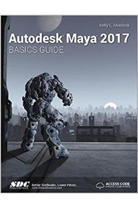 Autodesk Maya 2017 Basics Guide (Including unique access code)