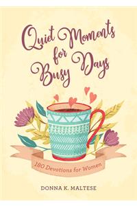 Quiet Moments for Busy Days