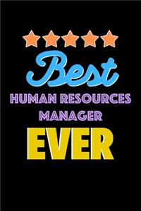 Best Human Resources Manager Evers Notebook - Human Resources Manager Funny Gift