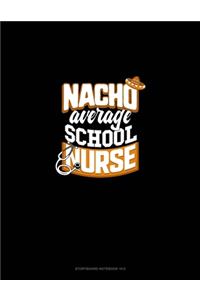 Nacho Average School Nurse