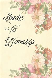 Made To Worship