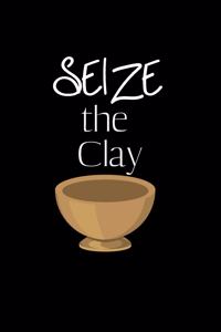 Seize the Clay