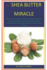 The Shea Butter Miracle