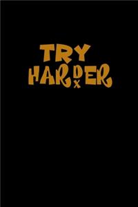 Try harder