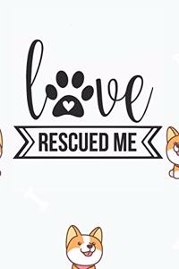 Love Rescued Me Notebook