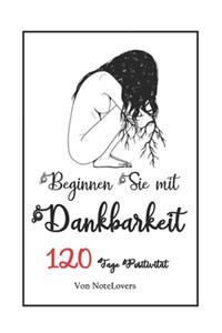 Beginnen Sie mit Dankbarkeit