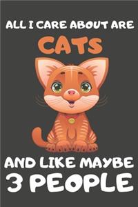 All I Care About Are Cats And Like Maybe 3 People