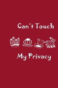 Can't Touch My Privacy Dark Pink Notebook 120 Blank Lined Page (6 x 9'): Original Design, College Ruled