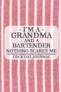 I'm a Grandma and a Bartender Nothing Scares Me Cocktail Journal