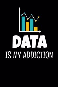 Data Is My Addiction