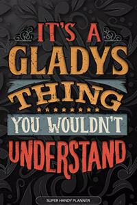 It's A Gladys Thing You Wouldn't Understand