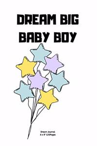 Dream big Baby Boy