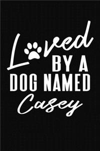 Loved By A Dog Named Casey