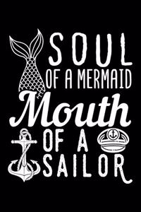 Soul of a Mermaid Mouth of a Sailor