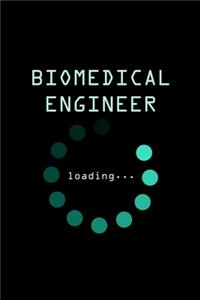 Biomedical Engineer Loading
