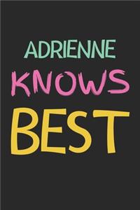 Adrienne Knows Best: Lined Journal, 120 Pages, 6 x 9, Adrienne Personalized Name Notebook Gift Idea, Black Matte Finish (Adrienne Knows Best Journal)