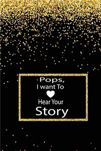 pops, I want to hear your story