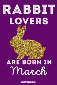 Rabbit Lovers Are Born In March