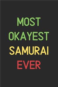 Most Okayest Samurai Ever