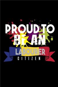 Proud to be an labourer citizen