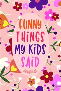 Funny Things My Kids Said Journal