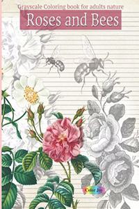 Roses And Bees: Grayscale Coloring book for adults nature