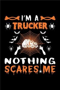 I'm A Trucker Nothing Scares Me