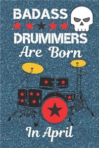 Baddass Drummers are Born in April
