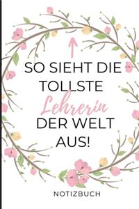So Sieht Die Tollste Lehrerin Der Welt Aus! Notizbuch