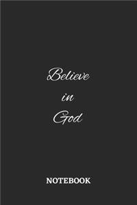 Believe in God Notebook