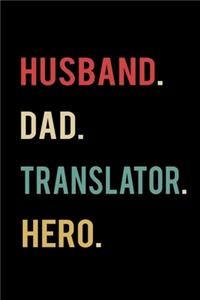 Husband Dad Translator Hero