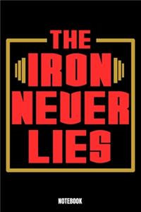 The Iron Never Lies Notebook