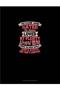 Tattooed Mom Hated By Many Loved By Plenty Heart On Her Sleeve Fire In Her Soul And A Mouth She Can't Control