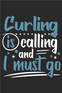 Curling Is Calling And I Must Go