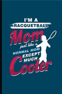 I'm a Racquetball Mom